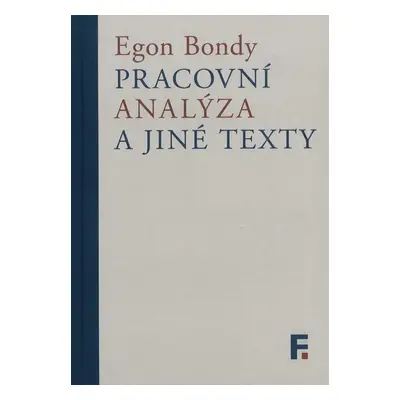 Pracovní analýza a jiné texty - Egon Bondy