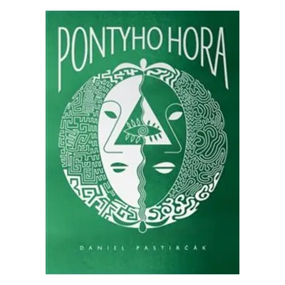 Pontyho hora - Daniel Pastirčák