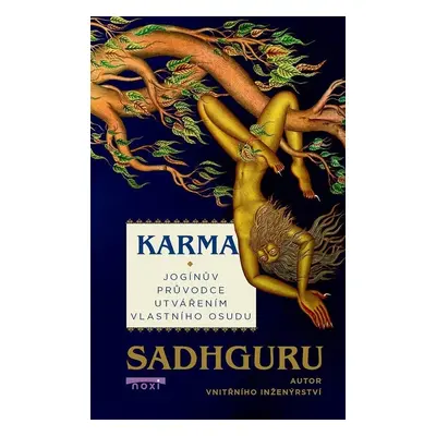 Karma Jogínův průvodce utvářením vlastního osudu - Sadhguru