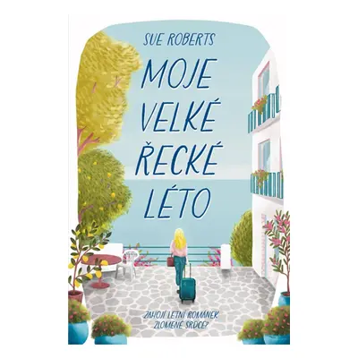 Moje velké řecké léto - Sue Roberts