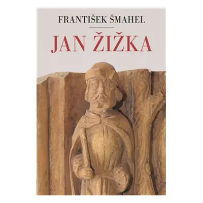 Jan Žižka - František Šmahel