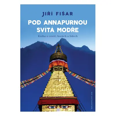 Pod Annapurnou svítá modře - Jiří Fišar