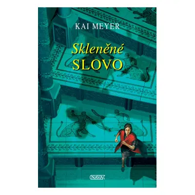 Skleněné slovo - Kai Meyer