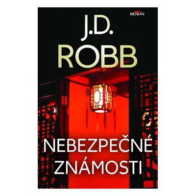 Nebezpečné známosti - J. D. Robb