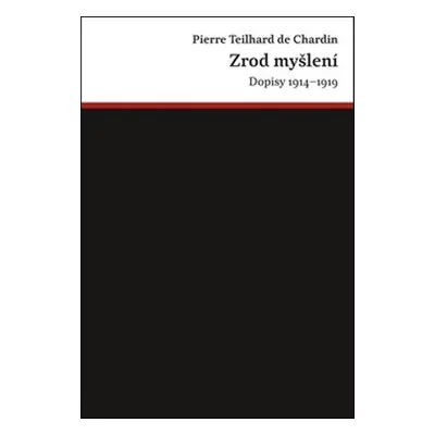 Zrod myšlení - Pierre Teilhard de Chardin