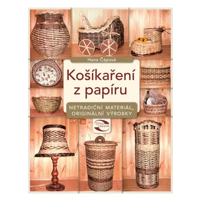 Košíkaření z papíru - Hana Čápová