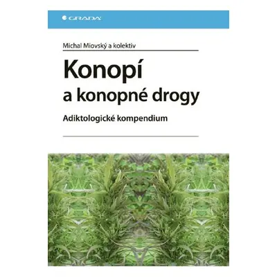 Konopí a konopné drogy - Michal Miovský