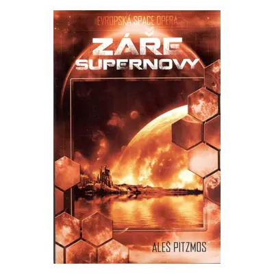 Záře supernovy - Aleš Pitzmos