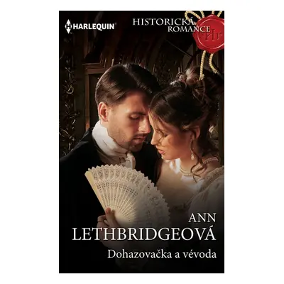 Dohazovačka a vévoda - Ann Lethbridgeová