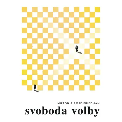 Svoboda volby - Milton Friedman