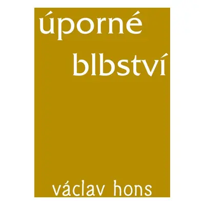 Úporné blbství - Václav Hons