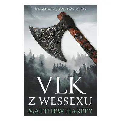 Vlk z Wessexu - Matthew Harffy