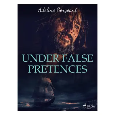 Under False Pretences - Adeline Sergeant