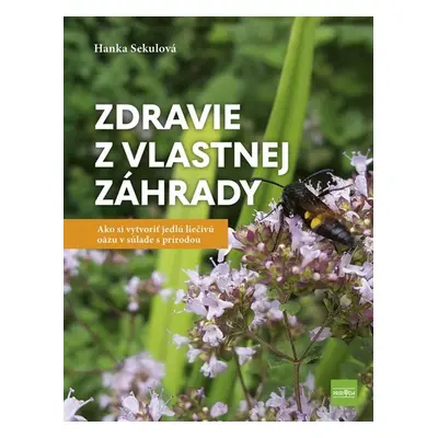 Zdravie z vlastnej záhrady - Hanka Sekulová