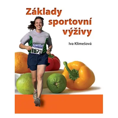 Základy sportovní výživy - Iva Klimešová