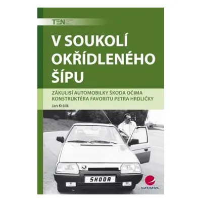 V soukolí okřídleného šípu - Jan Králík