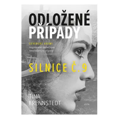 Odložené případy: Silnice č. 9 - Tina Frennstedt