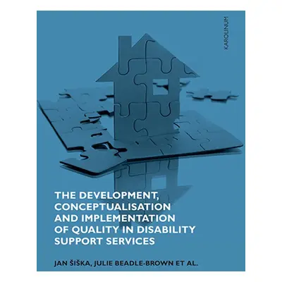 The Development, Conceptualisation and Implementation of Quality in Disability Support Services 