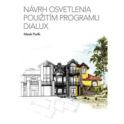 Návrh osvetlenia použitím programu Dialux - Marek Pavlík