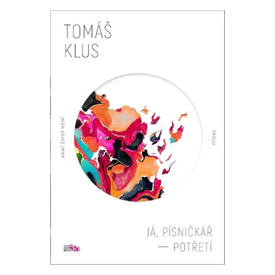 Já, písničkář - Potřetí - Tomáš Klus