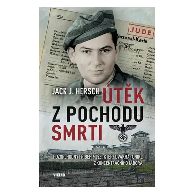 Útěk z pochodu smrti - Jack J. Hersch