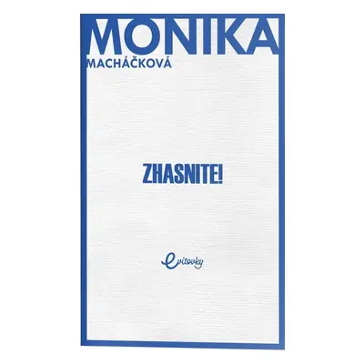 Zhasnite! - Monika Macháčková