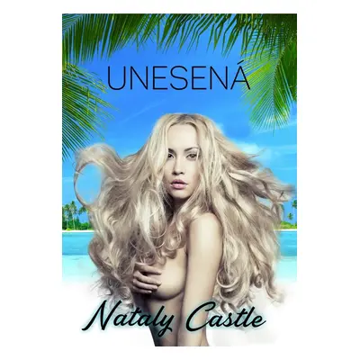 Unesená - Nataly Castle