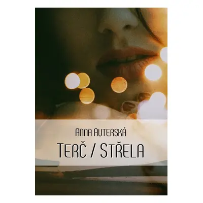 Terč / Střela - Anna Auterská