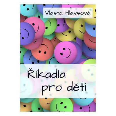 Říkadla pro děti - Vlasta Hlavsová