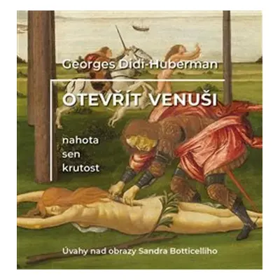 Otevřít Venuši - Didi-Huberman