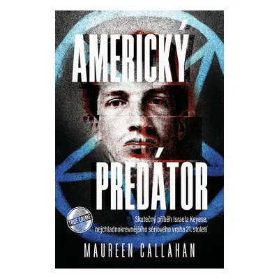 Americký predátor - Maureen Callahan