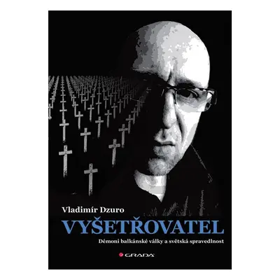 Vyšetřovatel - Vladimir Dzuro