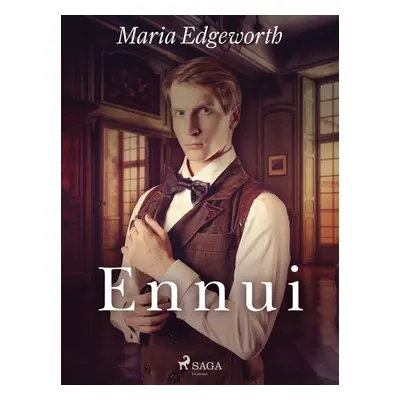 Ennui - Maria Edgeworth