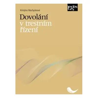 Dovolání v trestním řízení - Kristýna Machyánová