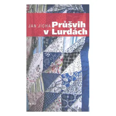 Průšvih v Lurdách - Jan Jícha