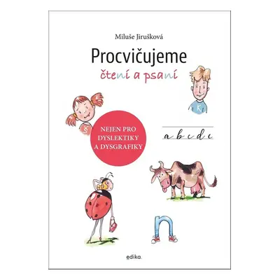 Procvičujeme čtení a psaní - Miluše Jirušková