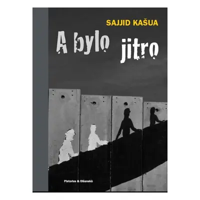 A bylo jitro - Sajjid Kašua