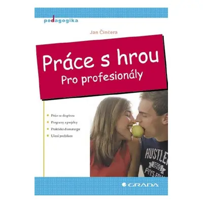 Práce s hrou - Jan Činčera