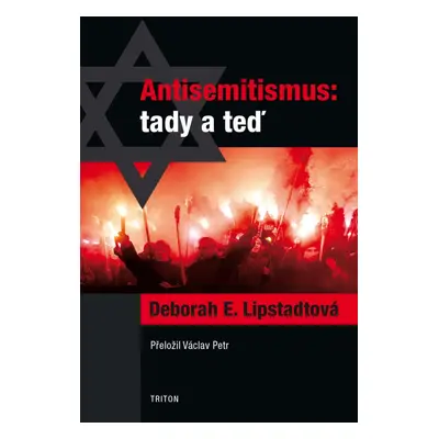 Antisemitismus: tady a teď - Deborah E. Lipstadt