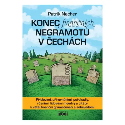 Konec finančních negramotů v Čechách - Patrik Nacher