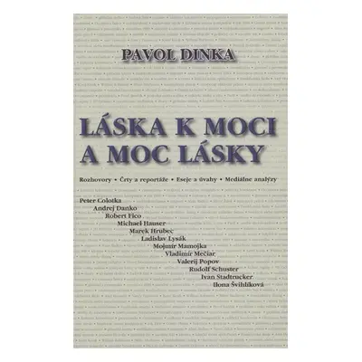 Láska k moci a moc k láske - Pavol Dinka