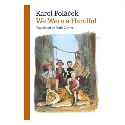 We Were a Handful - Karel Poláček