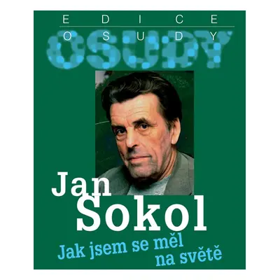 Jak jsem se měl na světě - Prof. PhD Jan Sokol