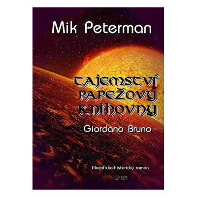 Tajemství papežovy knihovny: Giordano Bruno - Petr Man