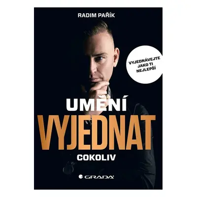 Umění vyjednat cokoliv - Radim Pařík