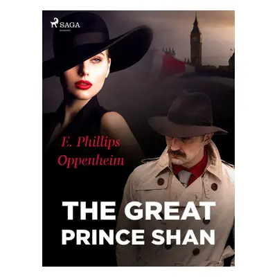 The Great Prince Shan - Edward Phillips Oppenheim