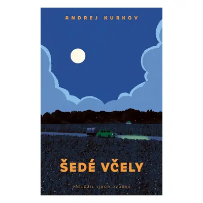 Šedé včely - Andrej Kurkov