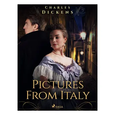 Pictures From Italy - Charles Dickens