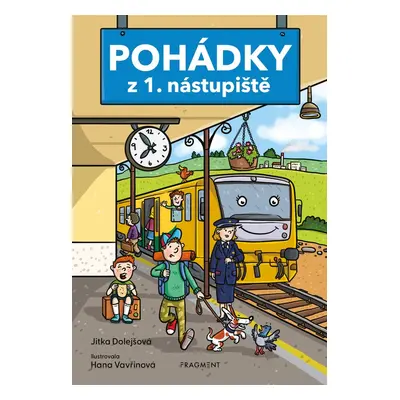 Pohádky z 1. nástupiště - Jitka Dolejšová