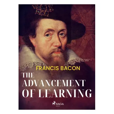 The Advancement of Learning - Francis Bacon